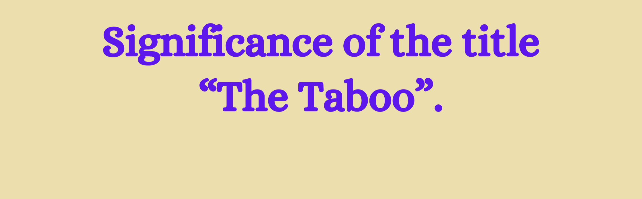 significance of the title The Taboo Summary