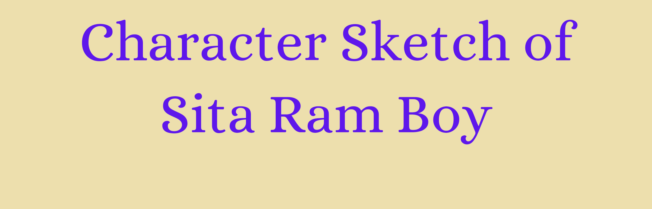 Character Sketch of Sita Ram