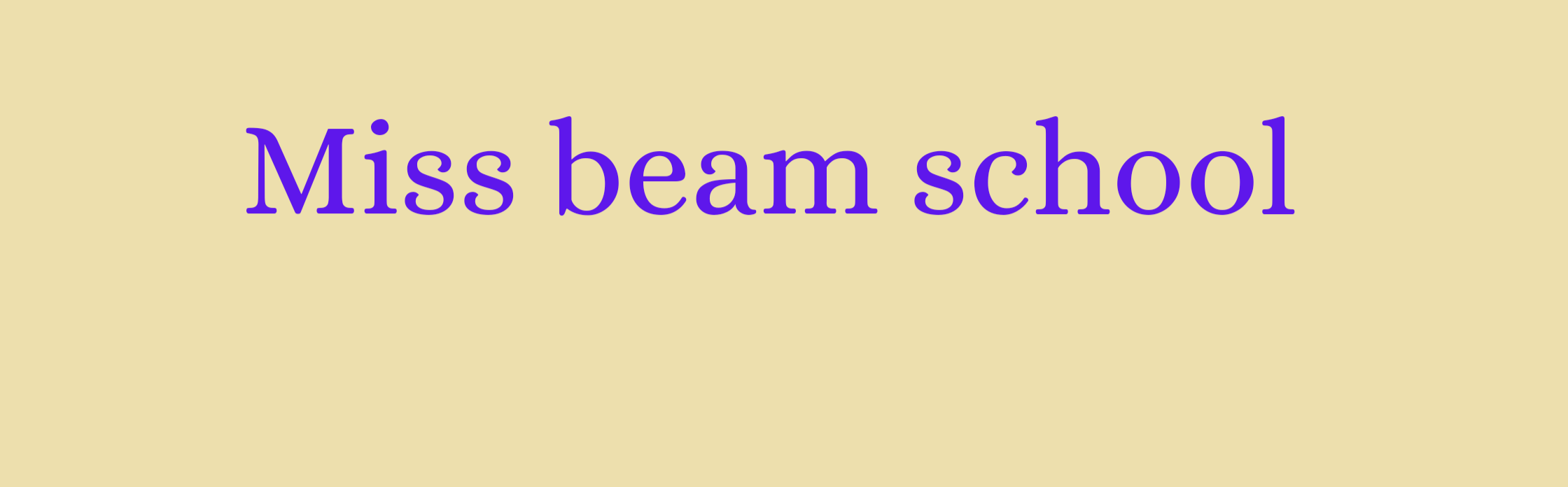 Miss beam school